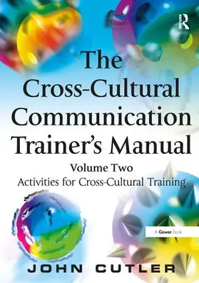 Cutler | The Cross-Cultural Communication Trainer's Manual | Buch | 978-0-566-08702-8 | www.sack.de