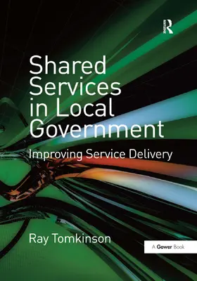 Tomkinson | Shared Services in Local Government | Buch | 978-0-566-08723-3 | www.sack.de