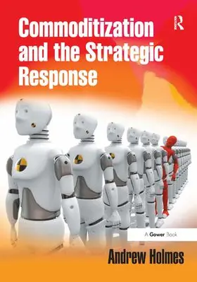 Holmes |  Commoditization and the Strategic Response | Buch |  Sack Fachmedien