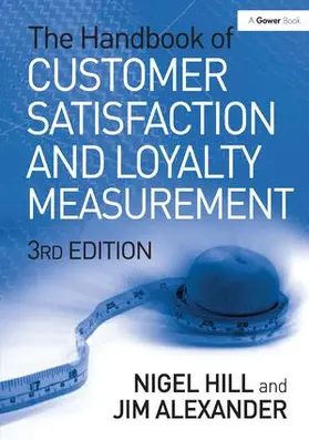 Hill / Alexander | The Handbook of Customer Satisfaction and Loyalty Measurement | Buch | 978-0-566-08744-8 | sack.de