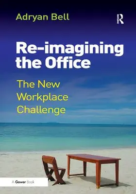 Bell |  Re-imagining the Office | Buch |  Sack Fachmedien