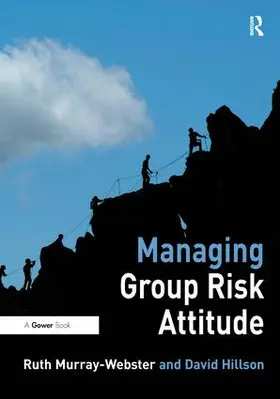 Hillson / Murray-Webster |  Managing Group Risk Attitude | Buch |  Sack Fachmedien