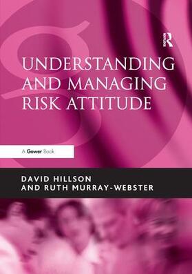Hillson / Murray-Webster | Understanding and Managing Risk Attitude | Buch | 978-0-566-08798-1 | sack.de