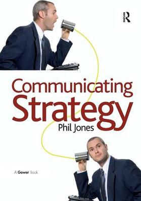 Jones | Communicating Strategy | Buch | 978-0-566-08810-0 | sack.de