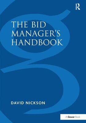 Nickson | The Bid Manager's Handbook | Buch | 978-0-566-08847-6 | sack.de