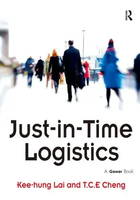 Lai / Cheng |  Just-in-Time Logistics | Buch |  Sack Fachmedien