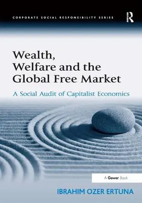 Ertuna |  Wealth, Welfare and the Global Free Market | Buch |  Sack Fachmedien