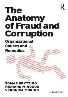 Brytting / Minogue / Morino |  The Anatomy of Fraud and Corruption | Buch |  Sack Fachmedien