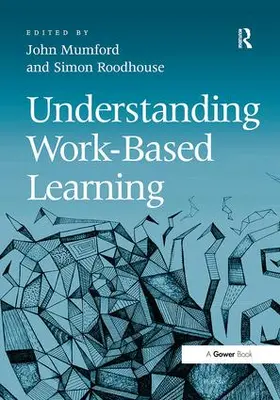 Roodhouse / Mumford |  Understanding Work-Based Learning | Buch |  Sack Fachmedien