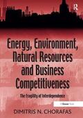 Chorafas |  Energy, Environment, Natural Resources and Business Competitiveness | Buch |  Sack Fachmedien
