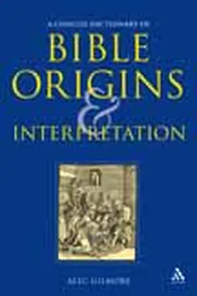 Gilmore |  A Concise Dictionary of Bible Origins and Interpretation | Buch |  Sack Fachmedien