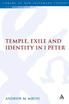 Mbuvi |  Temple, Exile and Identity in 1 Peter | Buch |  Sack Fachmedien