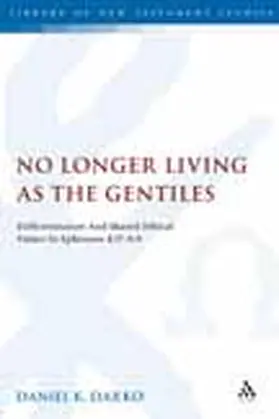 Darko |  No Longer Living as the Gentiles | Buch |  Sack Fachmedien