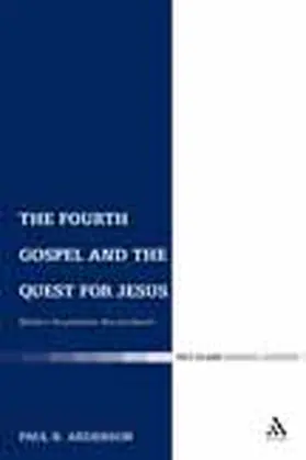Anderson |  The Fourth Gospel and the Quest for Jesus | Buch |  Sack Fachmedien