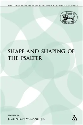 McCann / Mccann |  The Shape and Shaping of the Psalter | Buch |  Sack Fachmedien