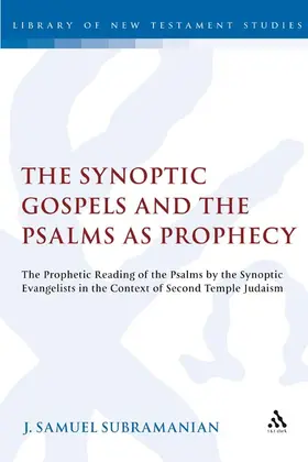Subramanian |  The Synoptic Gospels and the Psalms as Prophecy | Buch |  Sack Fachmedien