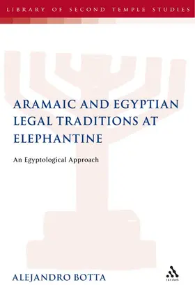 Botta |  The Aramaic and Egyptian Legal Traditions at Elephantine | Buch |  Sack Fachmedien