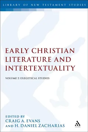 Evans / Zacharias |  Early Christian Literature and Intertextuality | Buch |  Sack Fachmedien