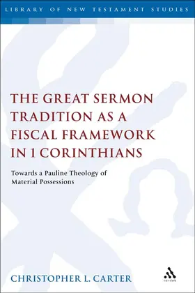 Carter |  The Great Sermon Tradition as a Fiscal Framework in 1 Corinthians | Buch |  Sack Fachmedien