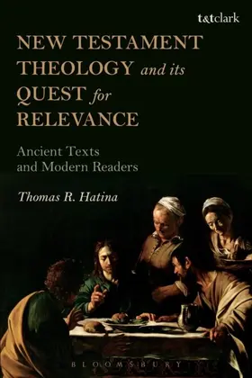 Hatina |  New Testament Theology and its Quest for Relevance | eBook | Sack Fachmedien