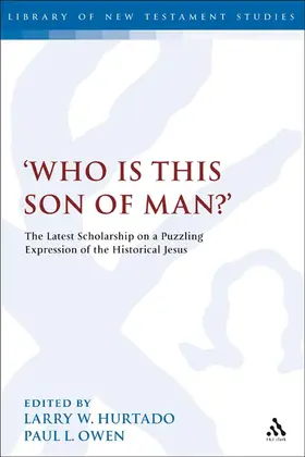 Hurtado / Owen |  'Who Is This Son of Man?' | Buch |  Sack Fachmedien
