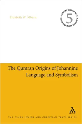 Mburu |  Qumran and the Origins of Johannine Language and Symbolism | Buch |  Sack Fachmedien