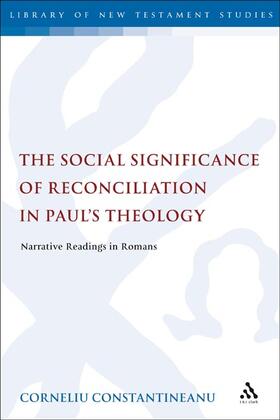 Constantineanu |  The Social Significance of Reconciliation in Paul's Theology | Buch |  Sack Fachmedien