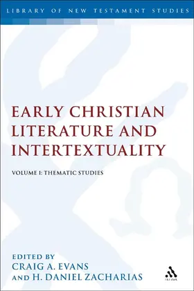 Evans / Zacharias |  Early Christian Literature and Intertextuality, Volume 1 | Buch |  Sack Fachmedien