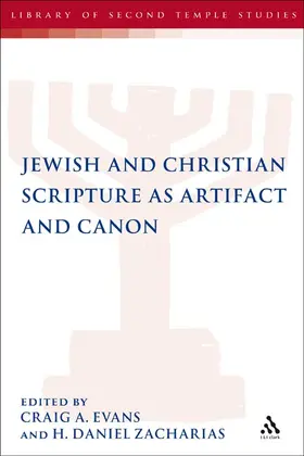 Zacharias / Evans |  Jewish and Christian Scripture as Artifact and Canon | Buch |  Sack Fachmedien