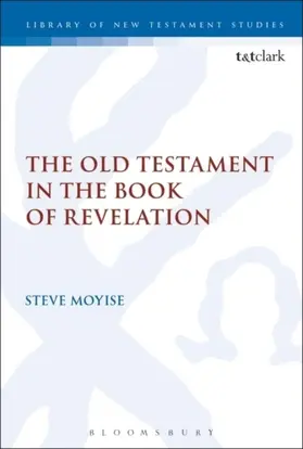 Moyise |  The Old Testament in the Book of Revelation | eBook | Sack Fachmedien
