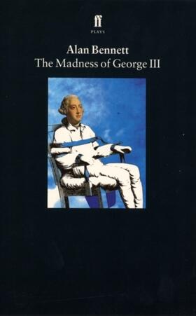 Bennett |  The Madness of George III | Buch |  Sack Fachmedien