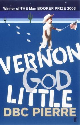 Pierre |  Vernon God Little | Buch |  Sack Fachmedien