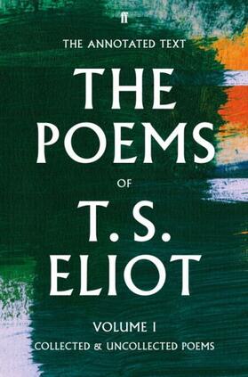 Eliot / Ricks / McCue |  The Poems of T. S. Eliot Volume I | Buch |  Sack Fachmedien
