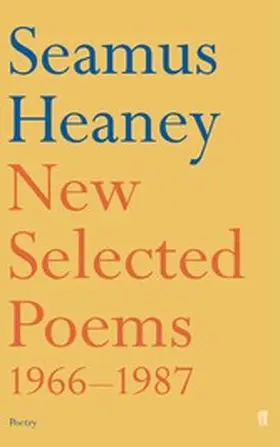 Heaney |  New Selected Poems 1966-1987 | eBook | Sack Fachmedien