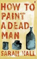 Hall |  How to Paint a Dead Man | eBook | Sack Fachmedien