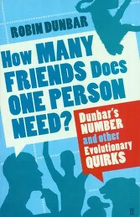 Dunbar |  How Many Friends Does One Person Need? | eBook | Sack Fachmedien