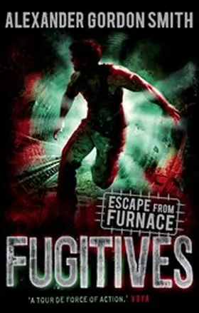 Smith |  Escape from Furnace 4: Fugitives | eBook | Sack Fachmedien