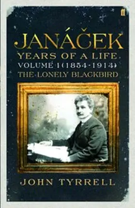 Tyrrell |  Janacek: Years of a Life Volume 1 (1854-1914) | eBook | Sack Fachmedien
