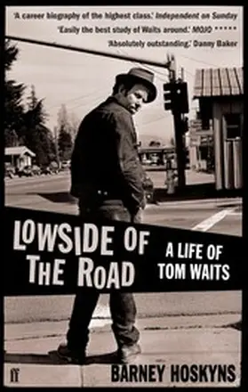 Hoskyns |  Lowside of the Road: A Life of Tom Waits | eBook | Sack Fachmedien