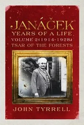 Tyrrell |  Janacek: Years of a Life Volume 2 (1914-1928) | eBook | Sack Fachmedien