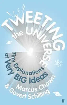 Schilling / Chown |  Tweeting the Universe | eBook | Sack Fachmedien