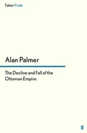 Palmer |  The Decline and Fall of the Ottoman Empire | eBook | Sack Fachmedien