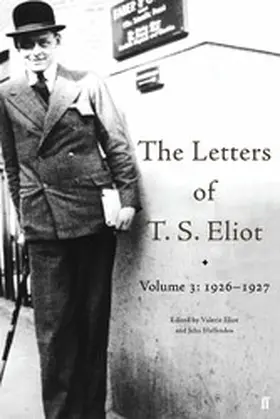 Eliot / Haffenden |  The Letters of T. S. Eliot Volume 3: 1926-1927 | eBook | Sack Fachmedien