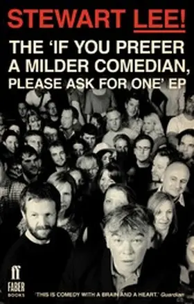 Lee |  Stewart Lee! The 'If You Prefer a Milder Comedian Please Ask For One' EP | eBook | Sack Fachmedien