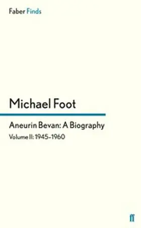 Foot |  Aneurin Bevan: A Biography | eBook | Sack Fachmedien