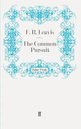 Leavis |  The Common Pursuit | eBook | Sack Fachmedien