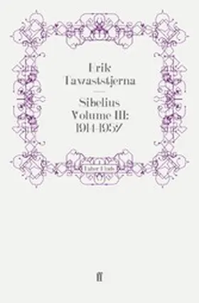 Tawaststjerna |  Sibelius Volume III: 1914-1957 | eBook | Sack Fachmedien