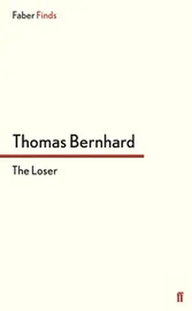 Bernhard |  The Loser | eBook | Sack Fachmedien
