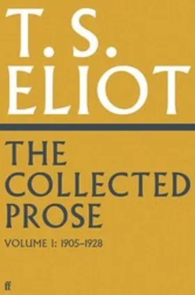 Eliot / Burnett | The Collected Prose of T.S. Eliot Volume 1 | E-Book | www.sack.de