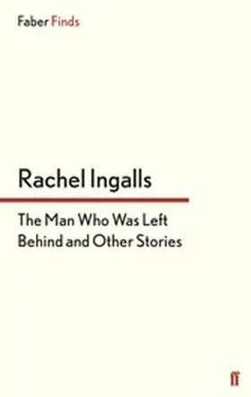 Ingalls |  The Man Who Was Left Behind | eBook | Sack Fachmedien